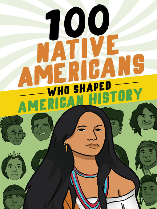 Title details for 100 Native Americans Who Shaped American History by Bonnie Juettner - Available